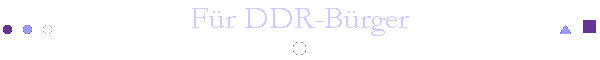 F�r DDR-B�rger